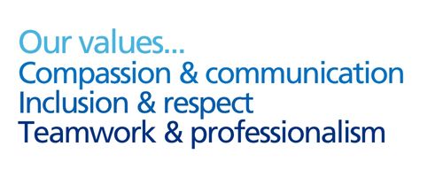 Our values: compassion and communication, inclusion and respect, teamwork and professionalism