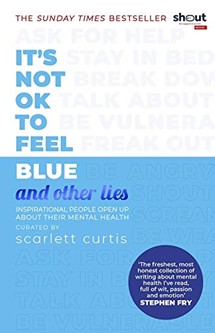 Cover of our May book of the month called It's Not OK to Feel Blue and other lies