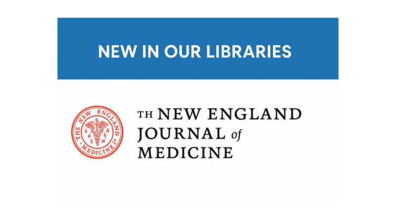 Headline banner 'New in our libraries' and logo for New England Journal of Medicine